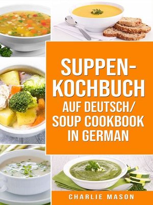 cover image of Suppenkochbuch Auf Deutsch/ Soup cookbook In German